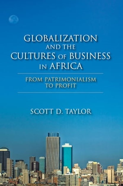 Globalization and the Cultures of Business in Africa, Scott D. Taylor - Ebook - 9780253005816