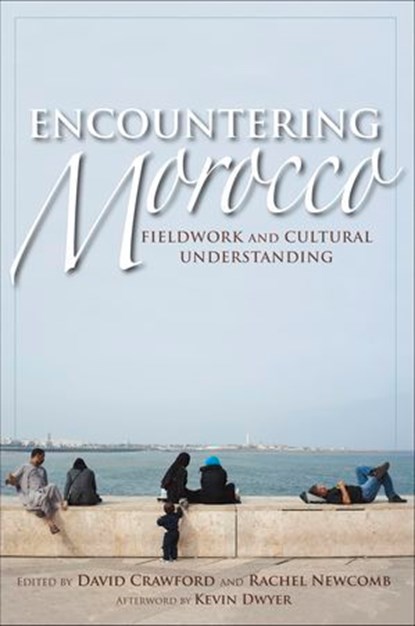 Encountering Morocco, Kevin Dwyer - Ebook - 9780253009197