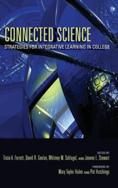 Connected Science, Tricia A. Ferrett ; David R. Geelan ; Whitney M. Schlegel ; Joanne L. Stewart - Gebonden - 9780253009272