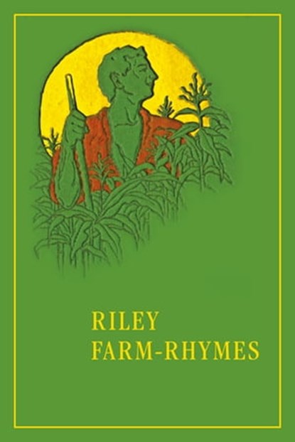 Riley Farm-Rhymes, James Whitcomb Riley - Ebook - 9780253009593
