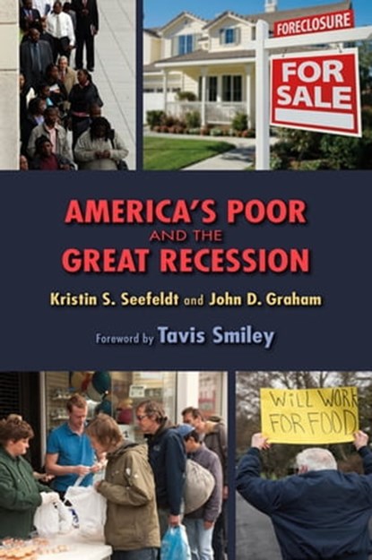 America's Poor and the Great Recession, Kristin S. Seefeldt ; John D. Graham - Ebook - 9780253009777