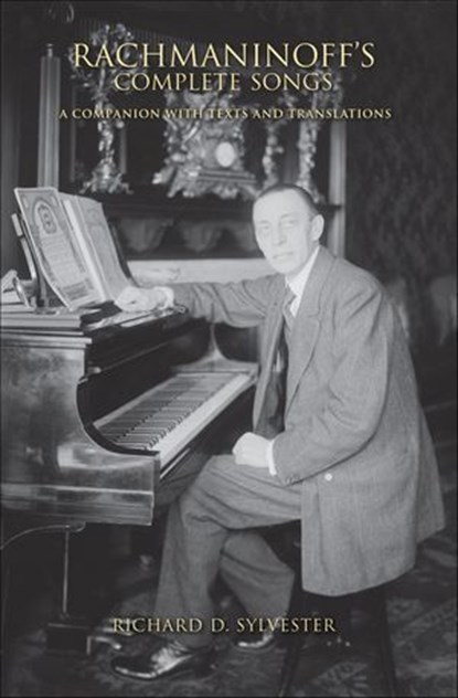 Rachmaninoff's Complete Songs, Richard D. Sylvester - Ebook - 9780253012593