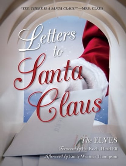 Letters to Santa Claus, The Elves ; Emily Weisner Thompson - Ebook - 9780253017949
