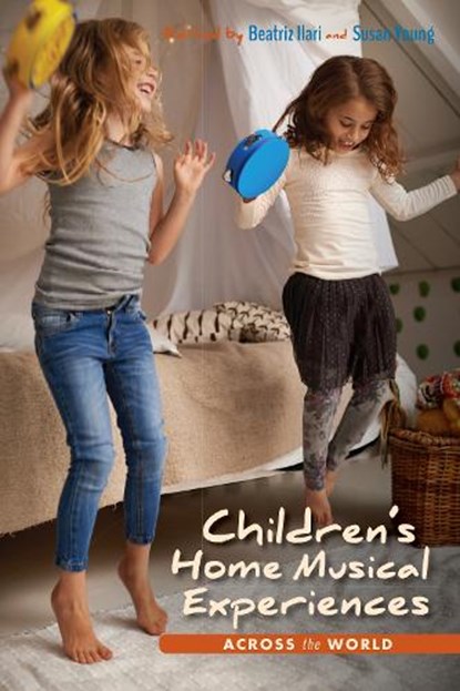 Children's Home Musical Experiences Across the World, Beatriz Ilari ; Susan Young - Gebonden - 9780253022004