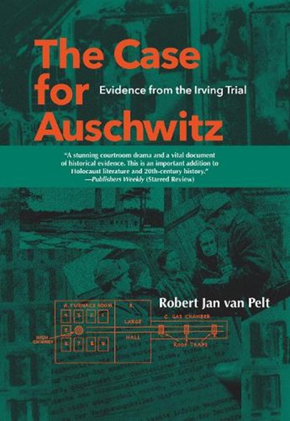 The Case for Auschwitz, Robert Jan Van Pelt - Paperback - 9780253022981