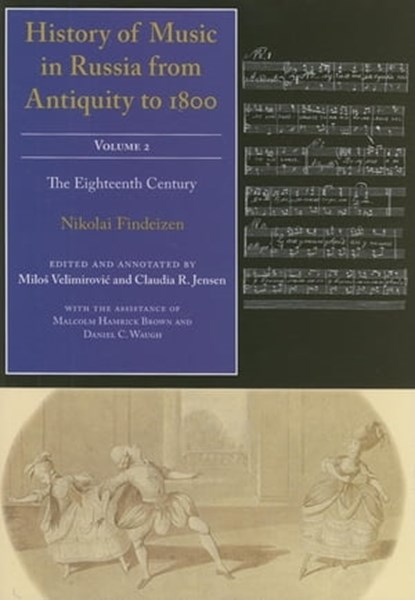History of Music in Russia from Antiquity to 1800, Volume 2, Nikolai Findeizen ; Malcolm Hamrick Brown - Ebook - 9780253023520