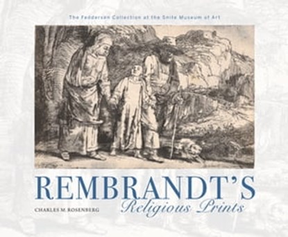 Rembrandt's Religious Prints, Charles M. Rosenberg - Ebook - 9780253025906