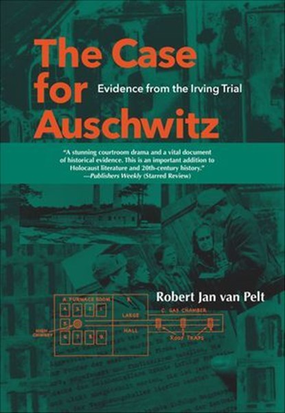 The Case for Auschwitz, Robert Jan van Pelt - Ebook - 9780253028846
