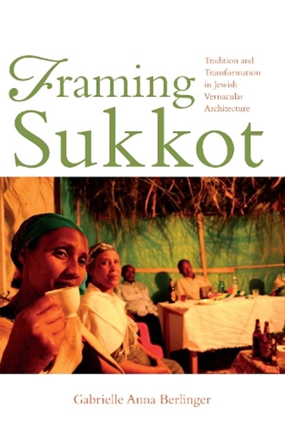 Framing Sukkot, Gabrielle Anna Berlinger - Paperback - 9780253031822