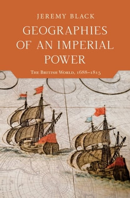 Geographies of an Imperial Power, Jeremy Black - Ebook - 9780253033482