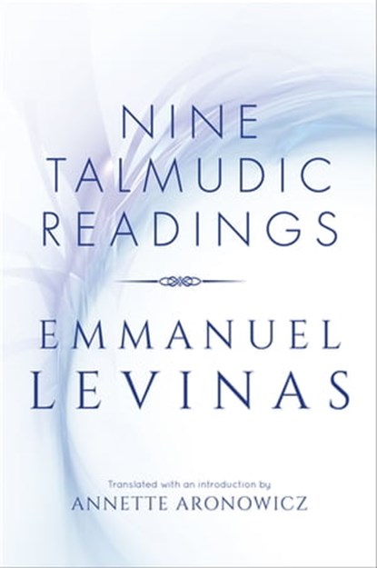 Nine Talmudic Readings, Emmanuel Levinas - Ebook - 9780253040503
