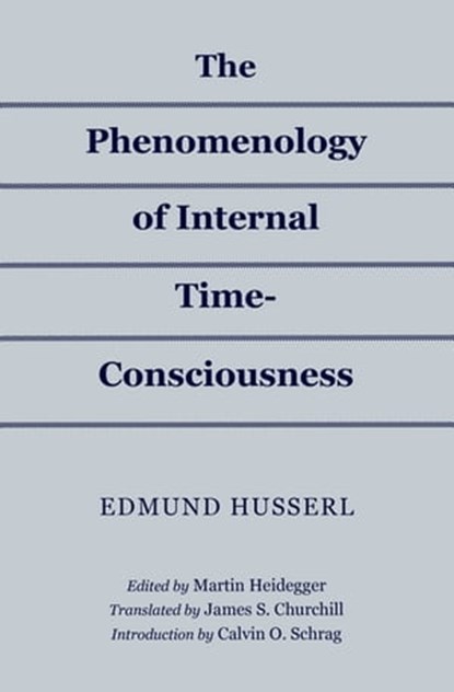 The Phenomenology of Internal Time-Consciousness, Edmund Husserl - Ebook - 9780253041975