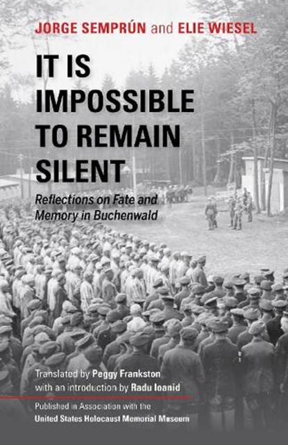 It Is Impossible to Remain Silent, Jorge Semprun ; Elie Wiesel - Gebonden - 9780253045287