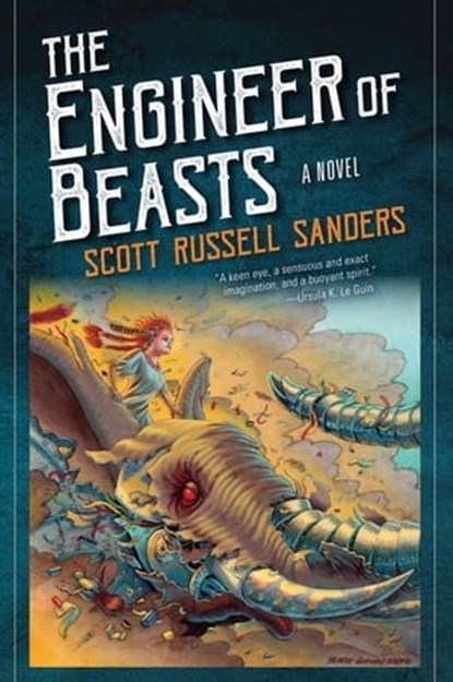 The Engineer of Beasts, Scott Russell Sanders - Ebook - 9780253045881