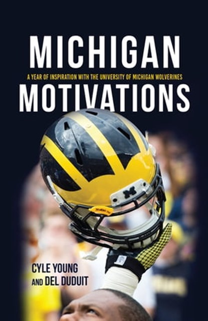 Michigan Motivations, Cyle Young ; Del Duduit - Ebook - 9780253048233