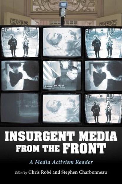 InsUrgent Media from the Front, Chris Robe ; Stephen Charbonneau - Paperback - 9780253051394