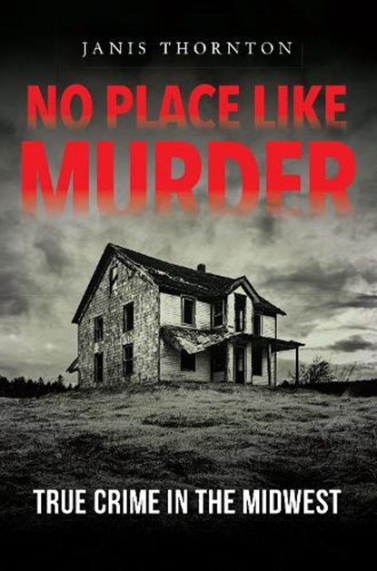 No Place Like Murder, Janis Thornton - Paperback - 9780253052780