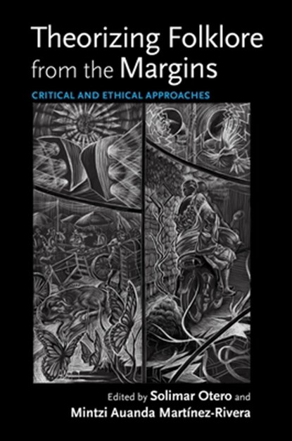 Theorizing Folklore from the Margins, Solimar Otero ; Mintzi Auanda Martinez-Rivera - Paperback - 9780253056078
