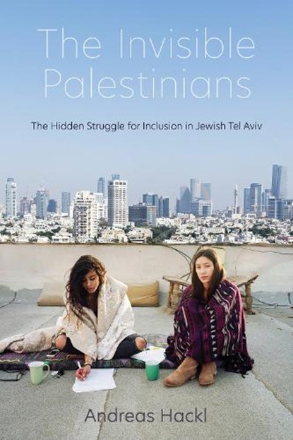 The Invisible Palestinians, Andreas Hackl - Paperback - 9780253060839