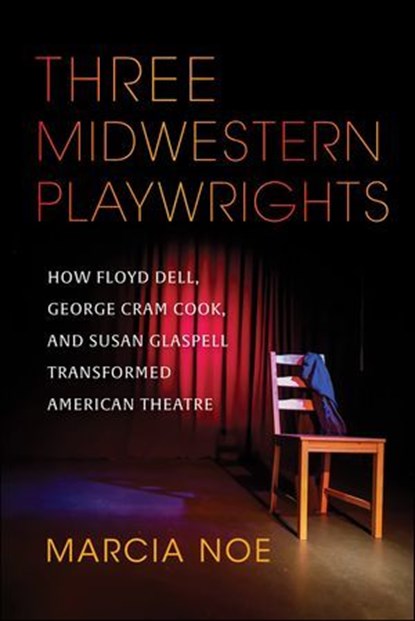Three Midwestern Playwrights, Marcia Noe - Ebook - 9780253061850