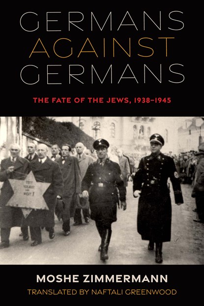 Germans Against Germans, Moshe Zimmermann - Paperback - 9780253062307
