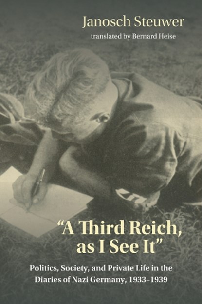 A Third Reich, As I See It", Janosch Steuwer - Paperback - 9780253065339