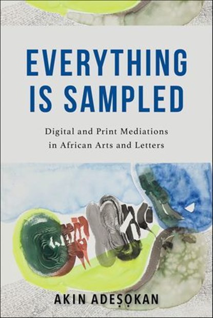 Everything Is Sampled, Akin Adesokan - Ebook - 9780253065681