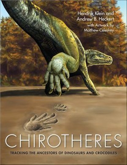 Chirotheres, Hendrik Klein ; Andrew B. Heckert - Ebook - 9780253066046