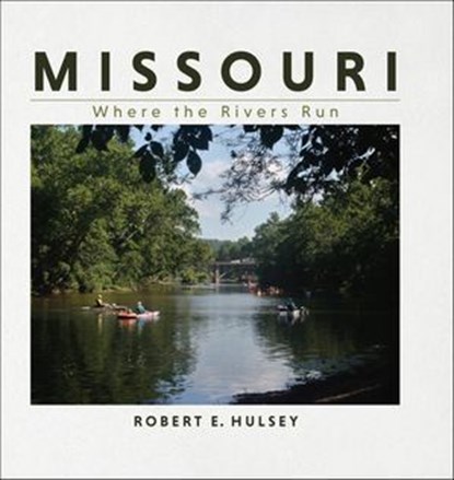 Missouri, Robert E. Hulsey - Ebook - 9780253067258