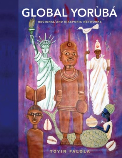 Global Yoruba, Toyin Falola - Paperback - 9780253070555