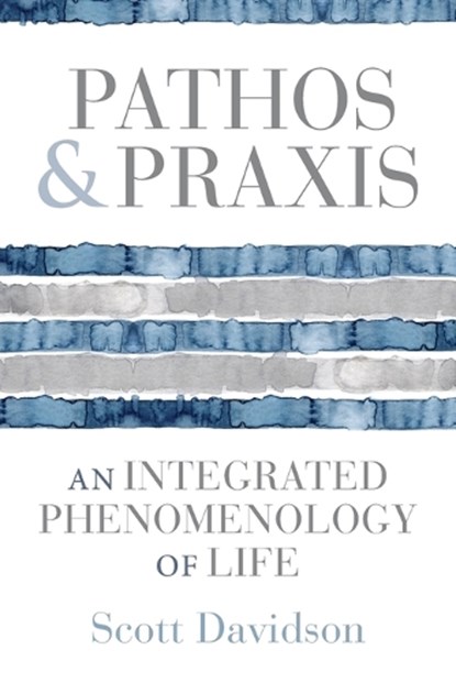 Pathos and Praxis, Scott (West Virginia University) Davidson - Paperback - 9780253072344
