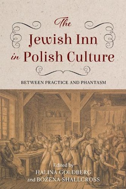 The Jewish Inn in Polish Culture, Halina Goldberg ; Bozena Shallcross - Paperback - 9780253072931