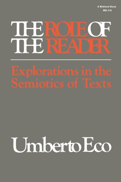The Role of the Reader, Umberto Eco - Paperback - 9780253203182
