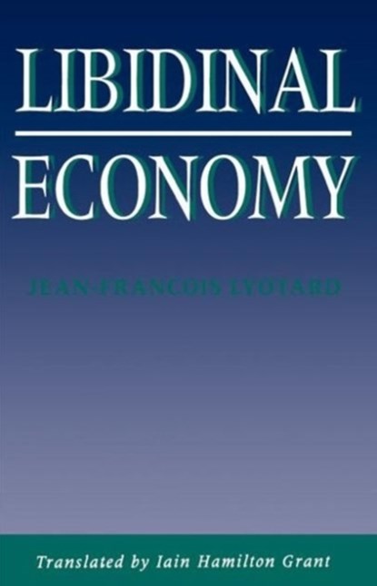 Libidinal Economy, Jean-Francois Lyotard - Paperback - 9780253207289