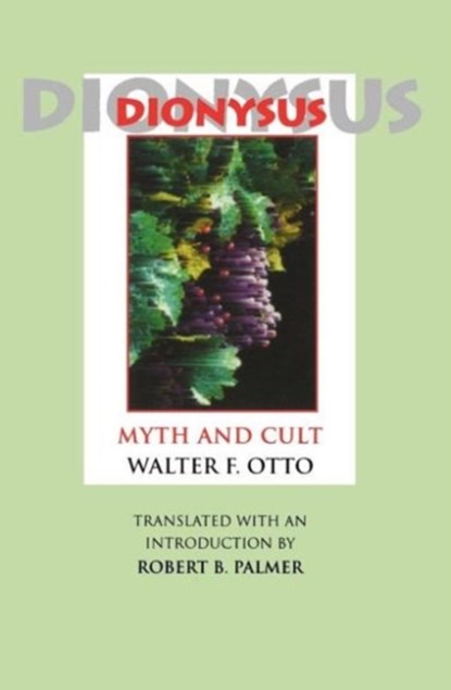 Dionysus, Walter F. Otto - Paperback - 9780253208910