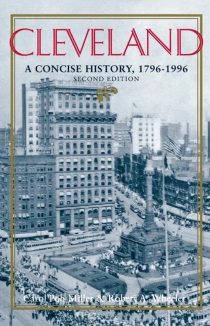 Cleveland, Second Edition, Carol Poh Miller ; Robert Wheeler - Paperback - 9780253211477