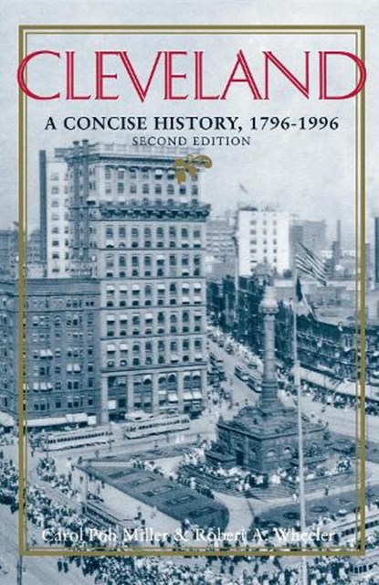 Cleveland, Second Edition, Carol Poh Miller ; Robert Wheeler - Paperback - 9780253211477