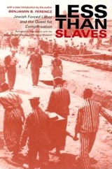 Less Than Slaves - Benjamin B. Ferencz - 9780253215307