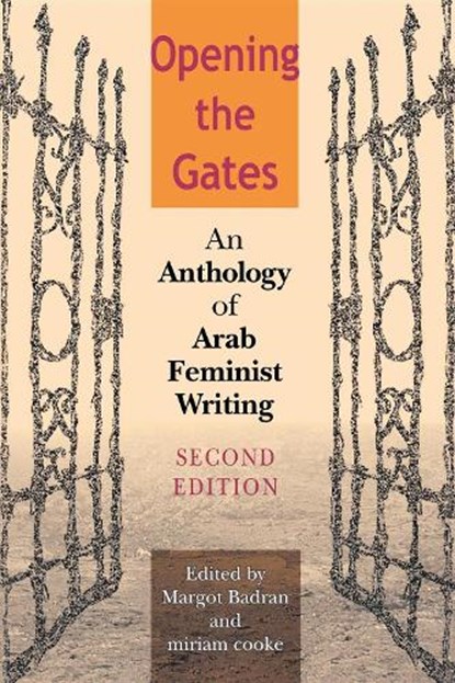Opening the Gates, Second Edition, Margot Badran ; miriam cooke - Paperback - 9780253217035