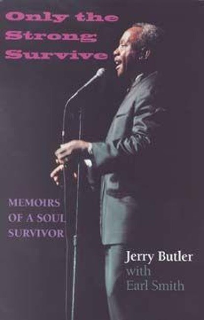 Only the Strong Survive, Jerry Butler ; Earl Smith - Paperback - 9780253217042