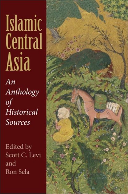 Islamic Central Asia, Scott C. Levi ; Ron Sela - Paperback - 9780253221407