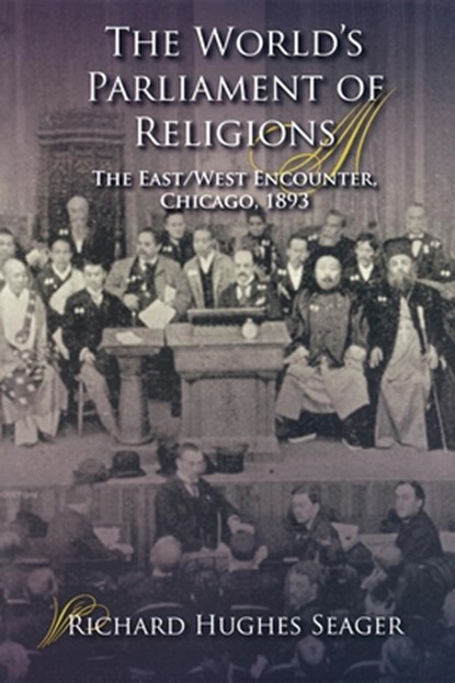 The World's Parliament of Religions, Richard Hughes Seager - Paperback - 9780253221667