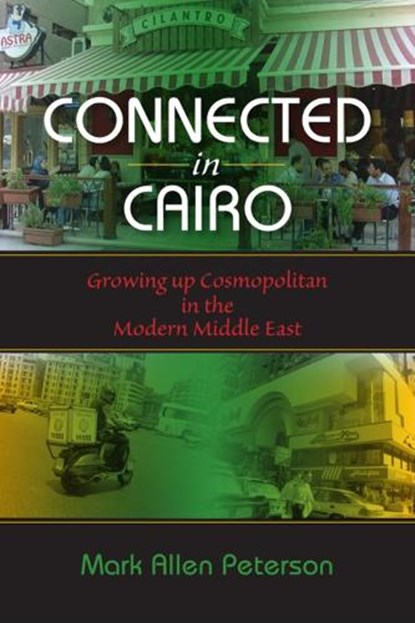 Connected in Cairo, Mark Allen Peterson - Paperback - 9780253223111