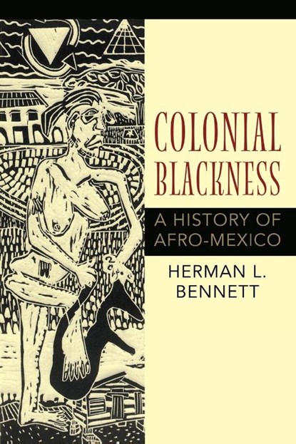 Colonial Blackness, Herman L. Bennett - Paperback - 9780253223319