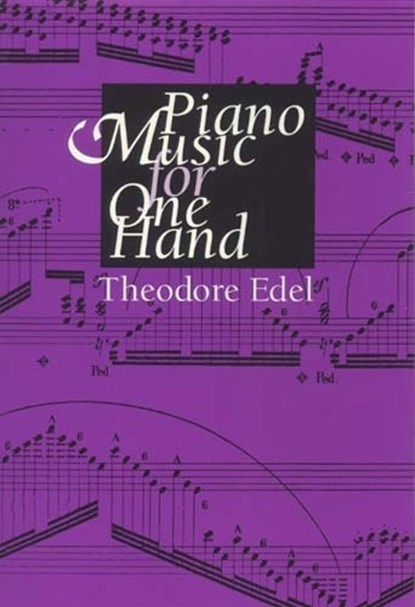 Piano Music for One Hand, Theodore Edel - Gebonden - 9780253319050