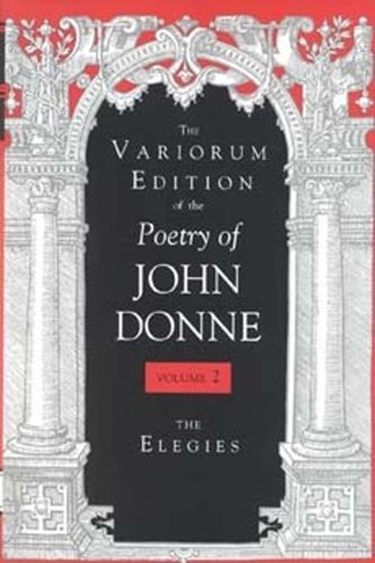 The Variorum Edition of the Poetry of John Donne, Volume 2, John Donne - Gebonden - 9780253333766