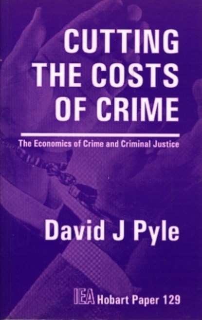 Cutting the Costs of Crime, David J. Pyle - Paperback - 9780255363730