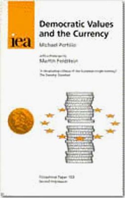 Democratic Values and the Currency, Rt Hon Michael Portillo - Paperback - 9780255364126
