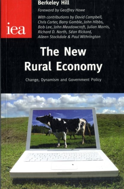 The New Rural Economy, Berkeley Hill - Gebonden - 9780255365468