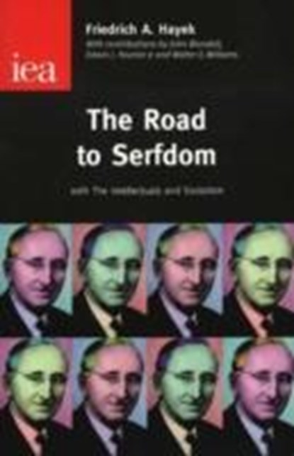 The Road to Serfdom, Friedrich Hayek - Paperback - 9780255365765
